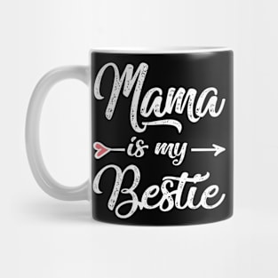 mama is my bestie Mug